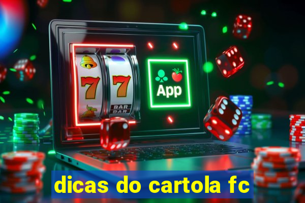 dicas do cartola fc